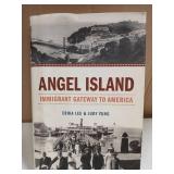 Angel Island: Immigrant Gateway to America - Historical Book