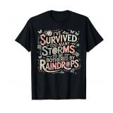Iftve Survived Too Many Storms To Be Bothered By Raindrops T-Shirt 2XL - Retail: $16