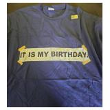 It Is My Birthday. Shirt | Funny It Is My Birthday T-Shirt 2XL - Retail: $17