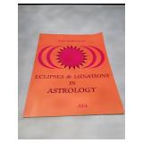 Eclipses & Lunations in Astrology by Sam Bartolet - 1987 Edition