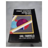 Choice Centered Astrology: The Basics by Gail Fairfield (1990)