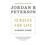 Jordan B. Peterson: 12 Rules for Life: An Antidote to Chaos (Hardcover)