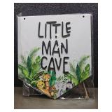 Jungle Animals Little Man Cave Sign - Retail: $25