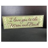 I Love You to the Moon and Back Decorative Sign
