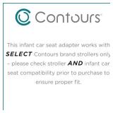 Contours Infant Car Seat Adapter  Compatible with Select ContoursBaby Strollers and Baby CarSeats from Chicco, Graco, BabyTrend, Evenflo, Cybex, Maxi-COSI, Peg Perego, Safety 1st, Orbit and More - R