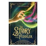 The Story Peddler by Lindsay A. Franklin - Book One of The Weaver Trilogy - Retail: $12