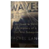 In the Waves: My Quest to Solve the Mystery of a Civil War Submarine