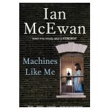 Machines Like Me: A Novel