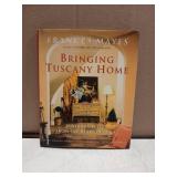 Bringing Tuscany Home By Frances Mayes