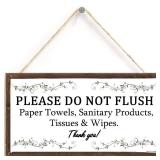 TOMATO FANQIE Warning Sign- Please Do Not Flush Paper Towels, Sanitary Products, Tissues and Wipes Vintage Style SignPlaque 5 X 10 inch (US-G031) - Retail: $10