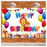 HAMIGAR 6x4ft Happy 8th Birthday Banner Backdrop - 8 Years Old Birthday Decorations Party Supplies for Girls Boys Kids - Colorful - Retail: $12