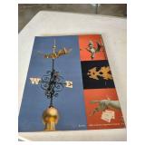 A Gallery of American Weathervanes and Whirligigs Book by Bishop & Coblentz