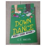 Down with the Dance: Middle School Mayhem Book 1 by C.T. Walsh Down with the Dance: Middle School Mayhem Book 1 by C.T. Walsh