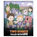 Two Homes Filled with Love by Steve Herman - Children Two Homes Filled with Love by Steve Herman - Children