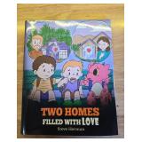 Two Homes Filled with Love by Steve Herman - Children Two Homes Filled with Love by Steve Herman - Children