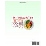 Anti-Inflammatory Diet For Women Over 70: A Comprehensive Guide to Reducing Inflammation, Enhancing Vitality, and Aging with Grace - Retail: $14 Anti-Inflammatory Diet For Women Over 70: A Comprehensive Guide to Reducing Inflammation, Enhancing Vitality, and Aging with Grace - Retail: $14