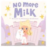 No More Milk - Rhiannon Henderson No More Milk - Rhiannon Henderson