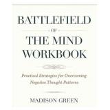 Battlefield The Mind Workbook by Madison Green - Retail: $15 Battlefield The Mind Workbook by Madison Green - Retail: $15