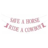 Save a Horse Ride a Cowboy Banner, Last Rodeo Hoedown, Western Cowgirl Bachelorette Sign, Nashville Bridal Shower Party Decorations, Wedding Engagement Party Supplies