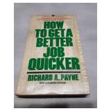 How to Get a Better Job Quicker - 1980 Self-Help Book by Richard Payne