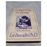 Living, Loving & Learning by Leo Buscaglia First Edition (1982)