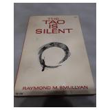 The Tao Is Silent - First Edition (1977) by Raymond M. Smullyan