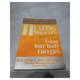 Healing Miracles: Using Your Body Energies (1988 First Edition)