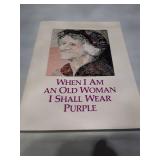 When I Am An Old Woman I Shall Wear Purple - First Edition (1987)