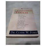 Compassionate Touch by Dr. Clyde W. Ford - First Edition (1993)