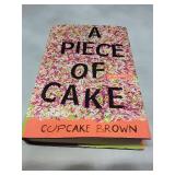 A Piece of Cake: A Memoir by Cupcake Brown (2006)