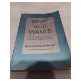 What God Wants by Neale Donald Walsch - First Edition Paperback