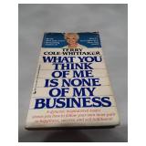 What You Think of Me is None of My Business by Terry Cole-Whittaker (1988 Jove Edition)