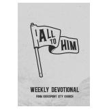 APPEARS NEW - All To Him: A Weekly Devotional from Crosspoint City Church