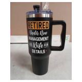 Retired Under New Management Tumbler with Straw