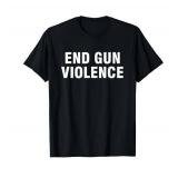 End gun violence T-Shirt