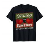 Home Grown Jersey Tomatoes Ripe With Attitude T-Shirt
