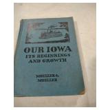 Our Iowa: Its Beginnings and Growth by Moeller & Moeller
