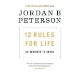 Jordan B. Peterson: 12 Rules for Life: An Antidote to Chaos (Paperback)