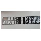 American Home Decor, Patriotic Decoration, Retirement Gifts for Marine Corps Men or Women, Decorative Wooden Plaque Sign, Once a Marine Always a Marine Sign 17.8x4x1.2 inches. NO FRAME. - Retail: $20