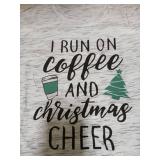 I Run On Coffee and Christmas Cheer Tshirt Large