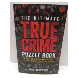 APPEARS NEW - The Ultimate True Crime Puzzle Book: Over 100 Killer Activities for True Crime and Serial Killer Fanatics (Cryptograms, Crosswords, Brain Games, Word Searches, Trivia, Quizzes and Much M