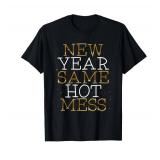 New Year Same Hot Mess Funny New Year