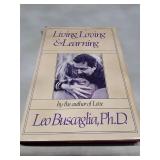 Living, Loving & Learning by Leo Buscaglia First Edition (1982)