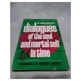 Dialogues of the Soul and Mortal Self in Time by Jane Roberts (1975)