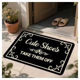 Cute Shoes Take Them Off Doormat Funny Welcome Entryway with Non Slip Backing for Indoor All Weather Take Off Your Shoes Home Decor Housewarming Gift 18x30 Inch