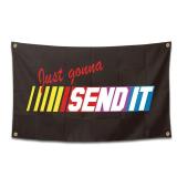 FACTORY SEALED - Just Gonna Send It Flag Funny Poster Durable Man Cave Wall Flag with Brass Grommets 3x5 Feet for College Dorm Room Decor,Outdoor,Bedroom, Parties gifts, travel, filming,events,festiva