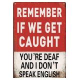 Humorous Remember If We Get Caught Metal Sign for Men and Boys, Ideal Room Decor for Man Cave, Bedroom, and Bar 12 * 8 (937)