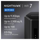 NETGEAR Nighthawk WiFi 7 Router (BE9300) â Router Only, 9.3Gbps Wireless Speed, 2.5 Gigabit Internet Port, Tri-Band for Gaming, Covers 2,500 sq. ft., 100 Devices, VPN â Free Expert Help