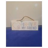Pet Memorial Wooden Sign - Fur-ever My Friend
