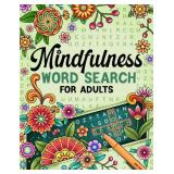Mindfulness: Serene and Calming Word Search Puzzles for Adults to Keep Your Mind Peaceful and Positive